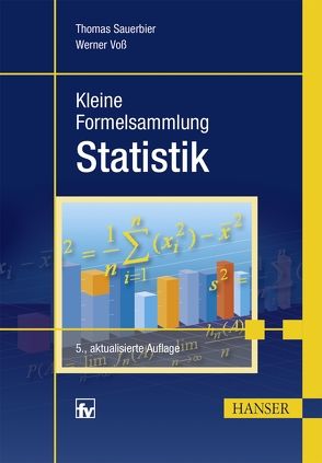 Kleine Formelsammlung Statistik von Sauerbier,  Thomas, Voss,  Werner