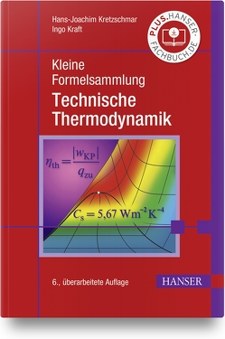 Kleine Formelsammlung Technische Thermodynamik von Kraft,  Ingo, Kretzschmar,  Hans-Joachim