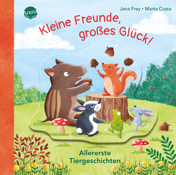 Kleine Freunde, großes Glück! Allererste Tiergeschichten von Costa,  Marta, Frey,  Jana