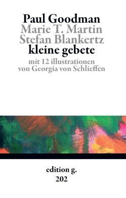 Kleine Gebete von Blankertz,  Stefan, Doubrawa,  Erhard, Goodman,  Paul, Martin,  Marie T