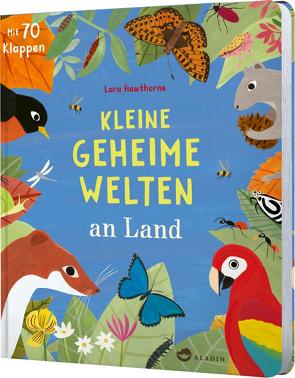 Kleine geheime Welten an Land von Hawthorne,  Lara, Klein,  Susanne