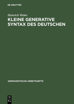 Kleine generative Syntax des Deutschen von Weber,  Heinrich