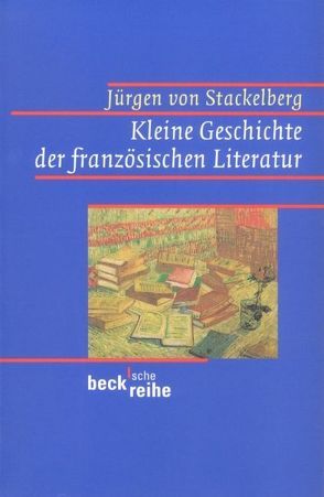 Kleine Geschichte der französischen Literatur von Stackelberg,  Jürgen von
