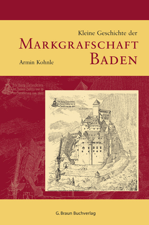 Kleine Geschichte der Markgrafschaft Baden von Kohnle,  Armin