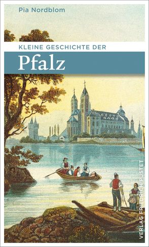 Kleine Geschichte der Pfalz von Nordblom,  Pia