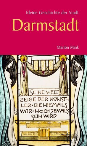 Kleine Geschichte der Stadt Darmstadt von Mink,  Marion