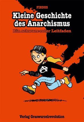 Kleine Geschichte des Anarchismus von Findus