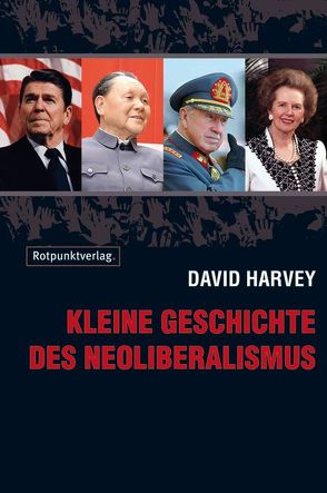Kleine Geschichte des Neoliberalismus von Harvey,  David