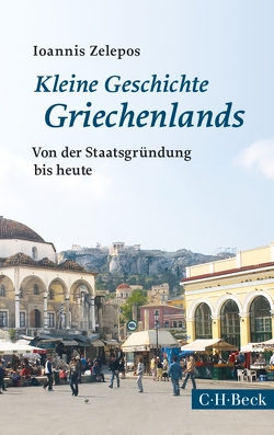 Kleine Geschichte Griechenlands von Zelepos,  Ioannis