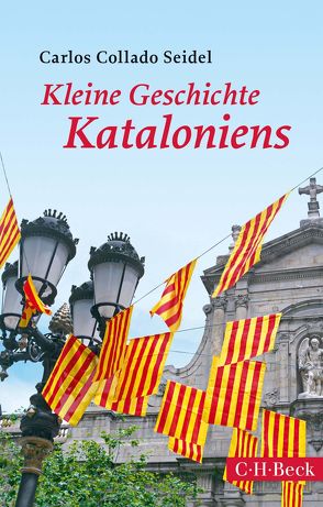 Kleine Geschichte Kataloniens von Collado Seidel,  Carlos