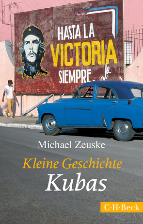 Kleine Geschichte Kubas von Zeuske,  Michael