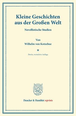 Kleine Geschichten aus der Großen Welt. von Kotzebue,  Wilhelm von