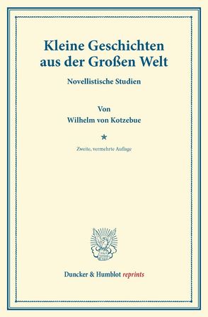 Kleine Geschichten aus der Großen Welt. von Kotzebue,  Wilhelm von
