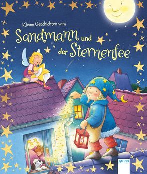 Kleine Geschichten vom Sandmann und der Sternenfee von Dal Lago,  Gabriele, Hebrock,  Andrea, Kaup,  Ulrike