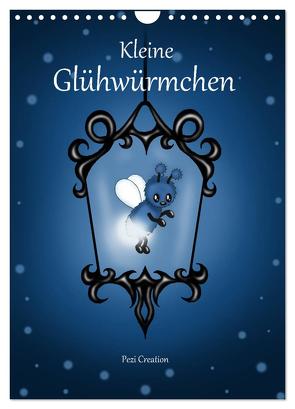 Kleine Glühwürmchen (Wandkalender 2024 DIN A4 hoch), CALVENDO Monatskalender von Creation / Petra Haberhauer,  Pezi