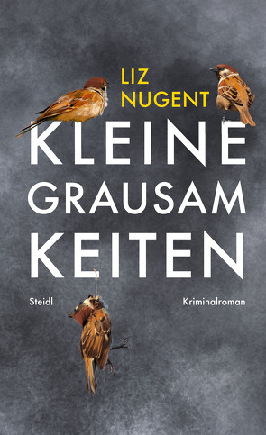 Kleine Grausamkeiten von Nugent,  Liz, Razum,  Kathrin