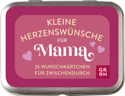 Kleine Herzenswünsche für Mama von Groh Verlag