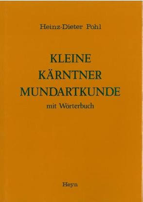 Kleine Kärntner Mundartkunde von Pohl,  Heinz-Dieter