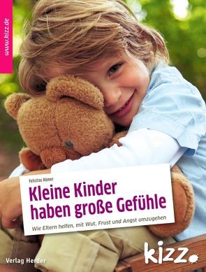 Kleine Kinder haben große Gefühle von Dürr,  Julia, Römer,  Felicitas