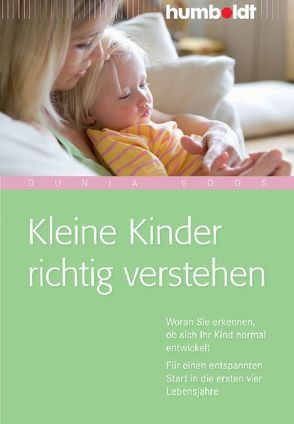 Kleine Kinder richtig verstehen von Voos,  Dunja