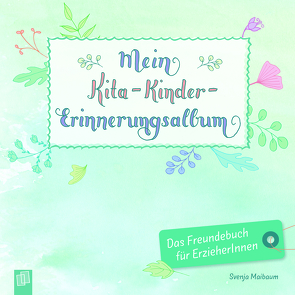 Kleine Kita-Helfer: Mein Kita-Kinder-Erinnerungsalbum von Maibaum,  Svenja