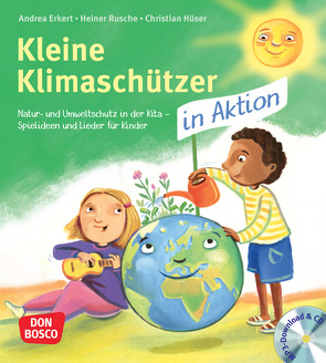 Kleine Klimaschützer in Aktion von Erkert,  Andrea, Hüser,  Christian, Rusche,  Heiner