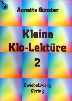 Kleine Klo-Lektüre Band 2 von Günster,  Annette
