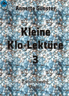 Kleine Klolektüre 3 von Günster,  Annette