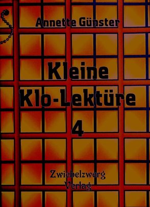 Kleine Klolektüre 4 von Günster,  Annette