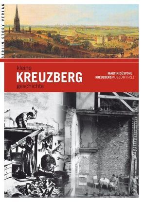 Kleine Kreuzberggeschichte von Düspohl,  Martin