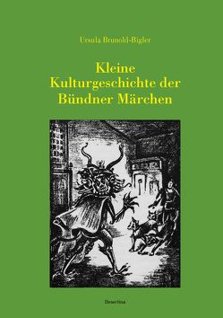 Kleine Kulturgeschichte der Bündner Märchen von Brunold-Bigler,  Ursula