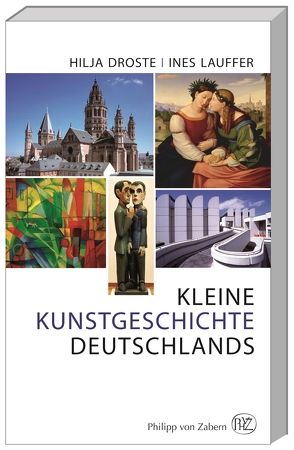Kleine Kunstgeschichte Deutschlands von Droste,  Hilja, Lauffer,  Ines