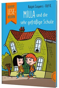Kleine Lesehelden: Milla und die sehr gefräßige Schule von Caspers,  Ralph, K,  Ulf