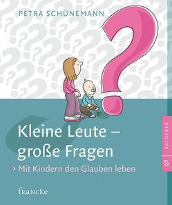 Kleine Leute – große Fragen von Schünemann,  Petra