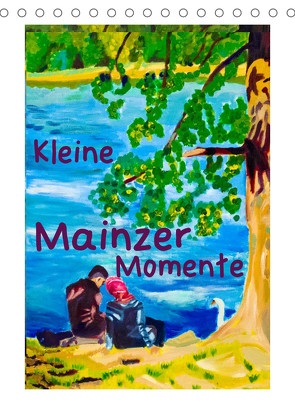 Kleine Mainzer Momente (Tischkalender 2022 DIN A5 hoch) von Siebke,  Margarita
