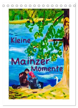 Kleine Mainzer Momente (Tischkalender 2024 DIN A5 hoch), CALVENDO Monatskalender von Siebke,  Margarita
