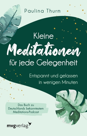 Kleine Meditationen für jede Gelegenheit von Thurm,  Paulina