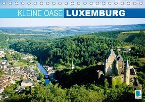 Kleine Oase Luxemburg (Tischkalender 2019 DIN A5 quer) von CALVENDO