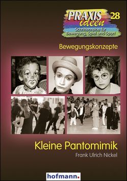 Kleine Pantomimik von Haag,  Herbert, Kröger,  Christian, Nickel,  Frank U, Roth,  Klaus
