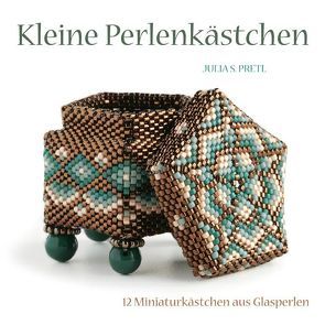 Kleine Perlenkästchen von Pretl,  Julia S., Schumann,  Claudia