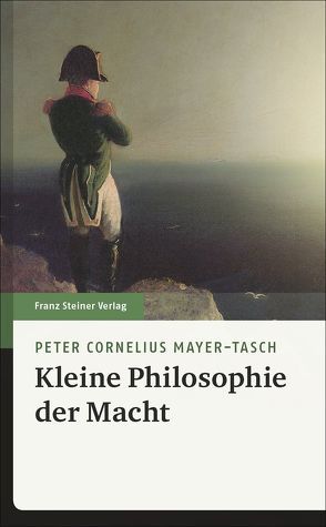 Kleine Philosophie der Macht von Mayer-Tasch,  Peter Cornelius