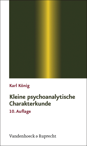 Kleine psychoanalytische Charakterkunde von König,  Karl