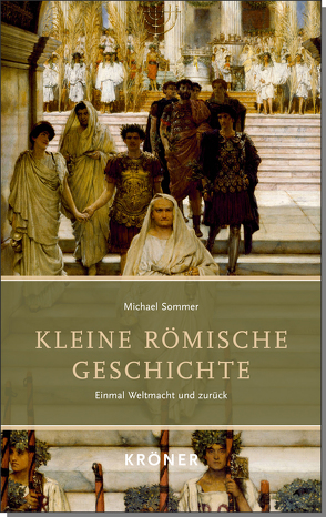 Kleine Römische Geschichte von Sommer,  Michael