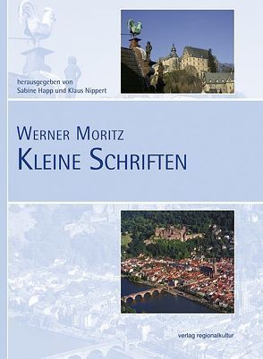 Kleine Schriften von Happ,  Sabine, Moritz,  Werner, Nippert,  Klaus