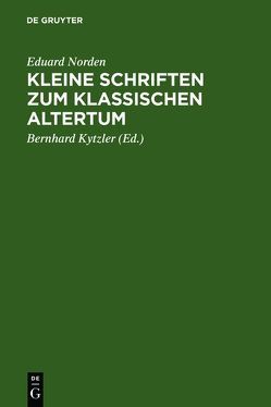 Kleine Schriften zum klassischen Altertum von Kytzler,  Bernhard, Norden,  Eduard