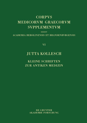 Kleine Schriften zur antiken Medizin von Kollesch,  Jutta
