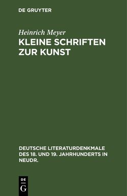 Kleine Schriften zur Kunst von Meyer,  Heinrich