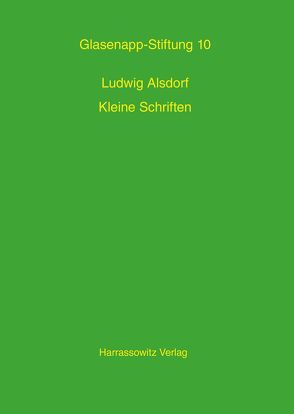 Kleine Schriften von Alsdorf,  Ludwig, Wezler,  Albrecht