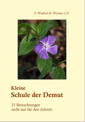 Kleine Schule der Demut von Wermter C.O.,  P. Winfried M.