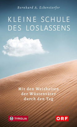Kleine Schule des Loslassens von Eckerstorfer,  Bernhard A.